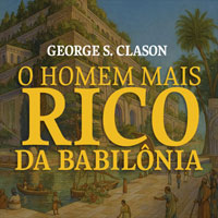 O Homem Mais Rico da Babilônia